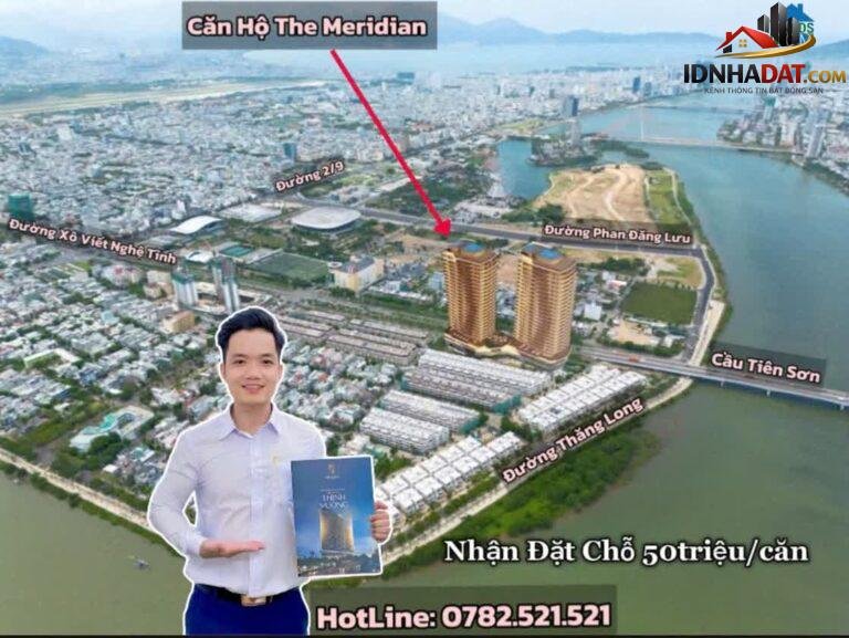 [Đánh Giá Bất Động Sản Sổ Đỏ] Căn Hộ The Meridian View Sông – Đà Nẵng: Vị Trí Vàng và Pháp Lý Rõ Ràng