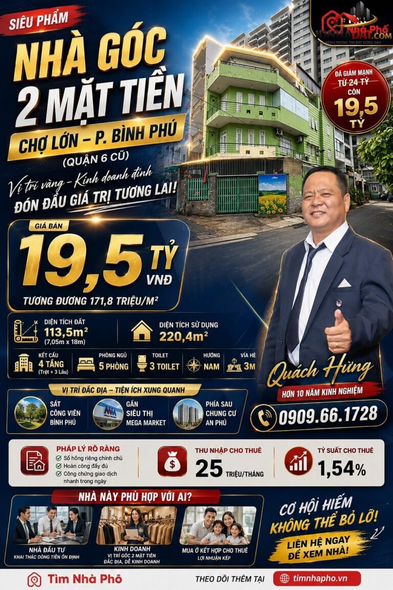 [Đánh Giá Bất Động Sản Sổ Đỏ] Nhà góc 2 mặt tiền chợ lớn, Quận 6 – Tiềm năng kinh doanh vượt trội