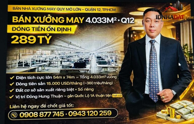 [Đánh Giá Bất Động Sản Sổ Đỏ] Xưởng May Thổ Cư 4033m2 Tại Đông Hưng Thuận, Quận 12 – Vị Trí Chiến Lược Gần QL1A