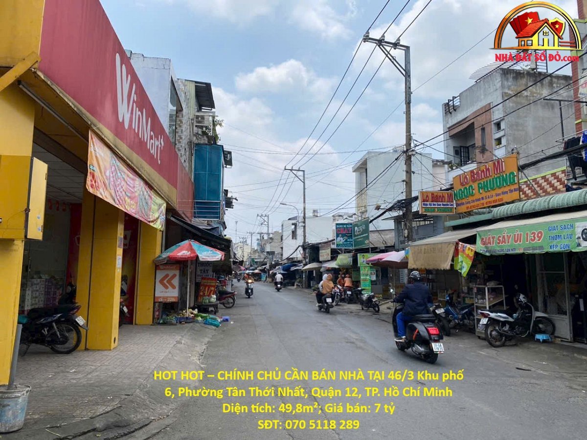 Hot hot chính chủ cần bán nhà đất Đường Khu phố 6 – Phường cũ Tân Thới Nhất Quận 12 – Thành phố Hồ Chí Minh diện tích 49m2 giá 7 tỷ