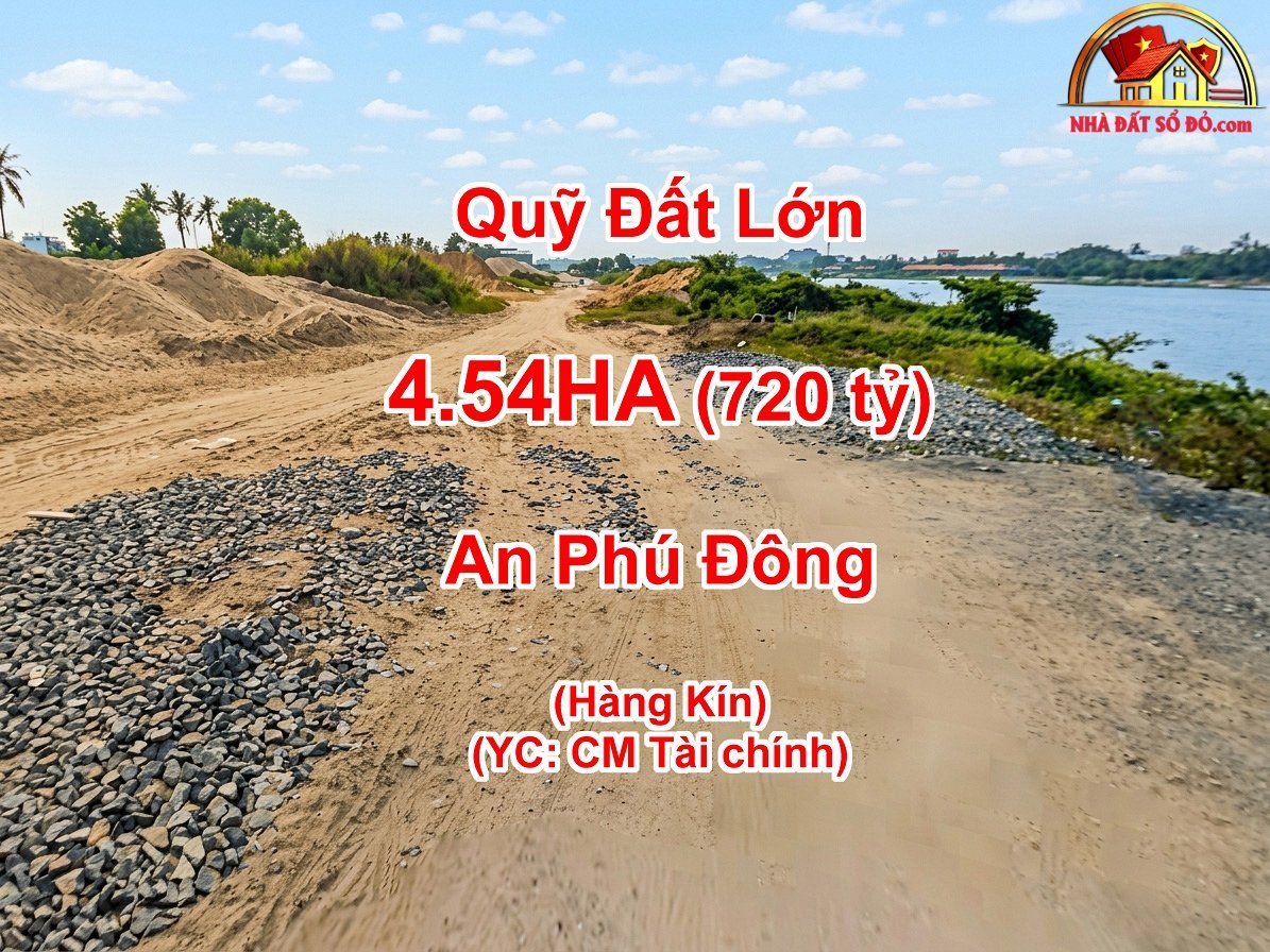 L2647 đất mặt tiền sông sài gòn, quận 12 diện tích 45364m2 giá 720 tỷ – Bán nhà đất Đường Quốc Lộ 1A – Phường cũ An Phú Đông – Huyện mới Quận 12 – Thành phố Hồ Chí Minh