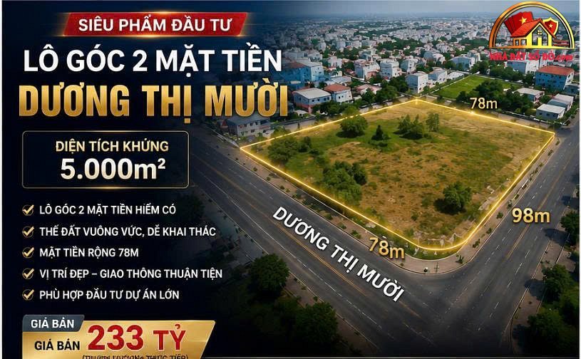 Siêu phẩm lô góc 2 mt- dương thị mười q12 – 5000m – giá 233 tỷ – Bán nhà đất Đường Dương Thị Mười – Phường cũ Tân Thới Hiệp – Huyện mới Quận 12 – Thành phố Hồ Chí Minh