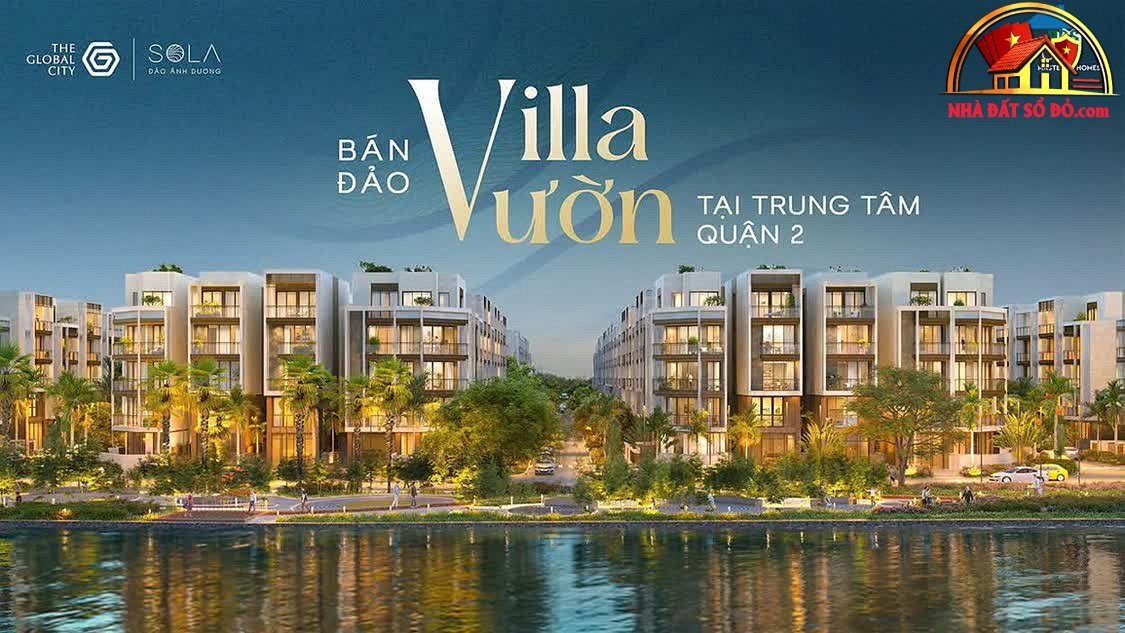 Siêu phẩm biệt thự đảo Sola – đầu tư sinh lời tại Global City Q2 – 47 tỷ 114m²